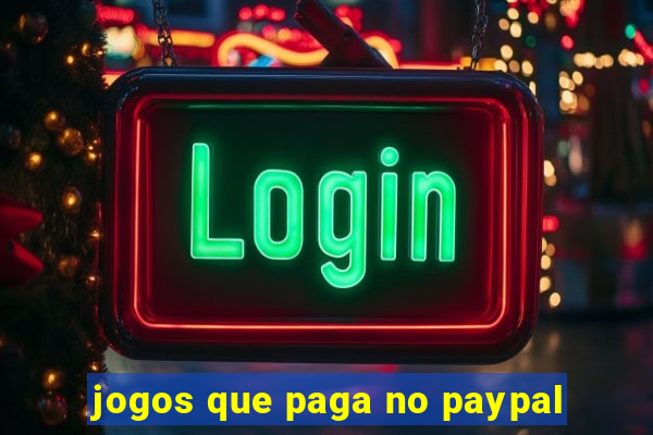 jogos que paga no paypal